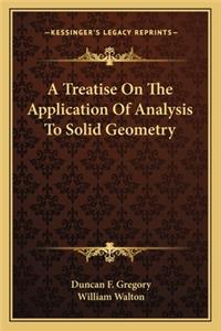 Treatise on the Application of Analysis to Solid Geometry