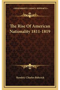 The Rise of American Nationality 1811-1819