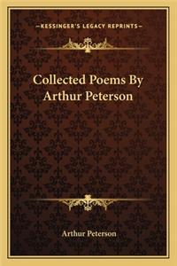 Collected Poems by Arthur Peterson