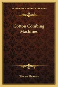 Cotton Combing Machines