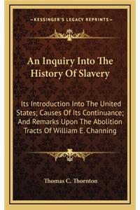 An Inquiry Into The History Of Slavery