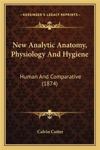 New Analytic Anatomy, Physiology and Hygiene
