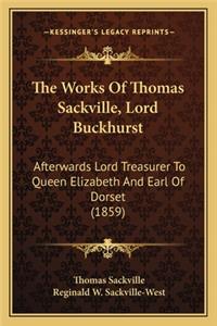The Works Of Thomas Sackville, Lord Buckhurst