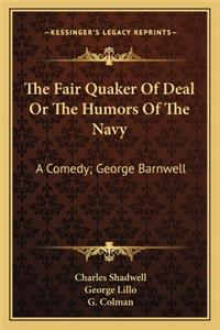 The Fair Quaker of Deal or the Humors of the Navy