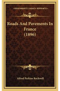 Roads and Pavements in France (1896)