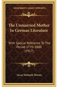 The Unmarried Mother in German Literature