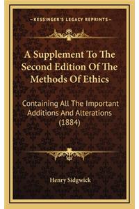 A Supplement to the Second Edition of the Methods of Ethics