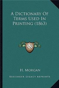 Dictionary of Terms Used in Printing (1863)