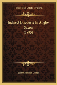 Indirect Discourse In Anglo-Saxon (1895)