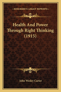 Health And Power Through Right Thinking (1915)