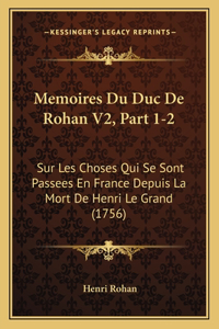 Memoires Du Duc De Rohan V2, Part 1-2