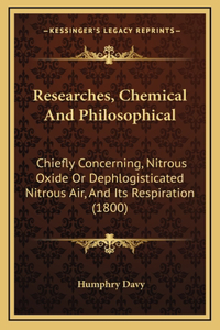 Researches, Chemical And Philosophical