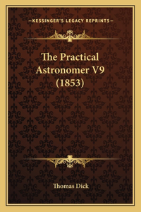 Practical Astronomer V9 (1853)