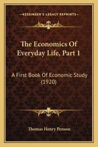 Economics Of Everyday Life, Part 1