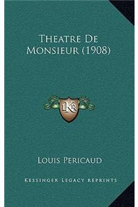 Theatre De Monsieur (1908)