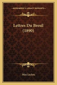Lettres Du Bresil (1890)