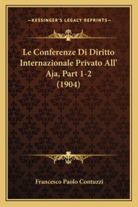 Conferenze Di Diritto Internazionale Privato All' Aja, Part 1-2 (1904)