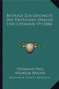 Beitrage Zur Geschicte Der Deutschen Sprache Und Literatur V9 (1884)