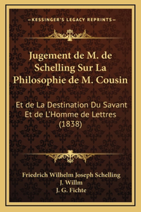 Jugement de M. de Schelling Sur La Philosophie de M. Cousin