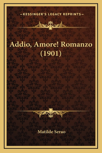 Addio, Amore! Romanzo (1901)