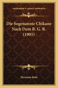 Die Sogenannte Chikane Nach Dem B. G. B. (1905)