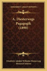 A. Diesterwegs Pagagogik (1890)