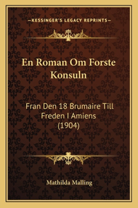 En Roman Om Forste Konsuln