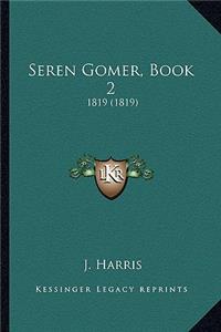 Seren Gomer, Book 2