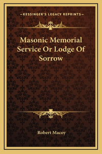 Masonic Memorial Service Or Lodge Of Sorrow
