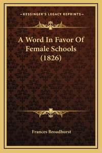 A Word In Favor Of Female Schools (1826)