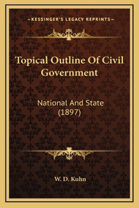 Topical Outline Of Civil Government