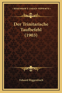 Der Trinitarische Taufbefehl (1903)