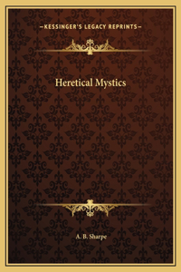 Heretical Mystics