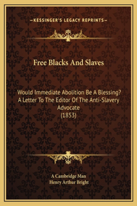Free Blacks And Slaves