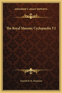 The Royal Masonic Cyclopaedia V2