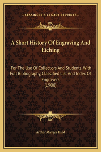 A Short History Of Engraving And Etching