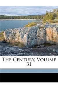 The Century, Volume 31