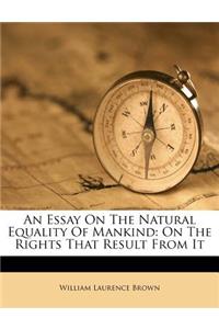 An Essay on the Natural Equality of Mankind