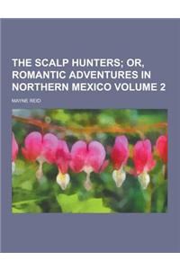 The Scalp Hunters Volume 2