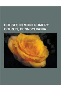 Houses in Montgomery County, Pennsylvania