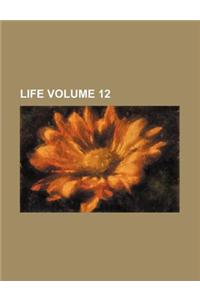 Life Volume 12