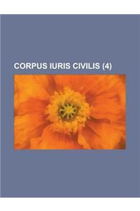 Corpus Iuris Civilis Volume 4