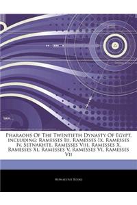 Articles on Pharaohs of the Twentieth Dynasty of Egypt, Including: Ramesses III, Ramesses IX, Ramesses IV, Setnakhte, Ramesses VIII, Ramesses X, Rames