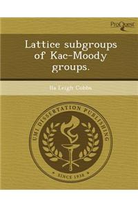 Lattice Subgroups of Kac-Moody Groups