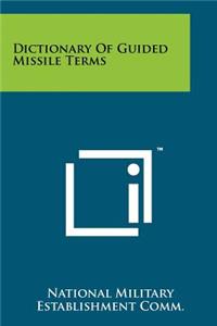 Dictionary Of Guided Missile Terms