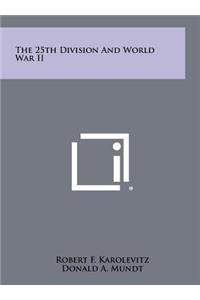 The 25th Division and World War II