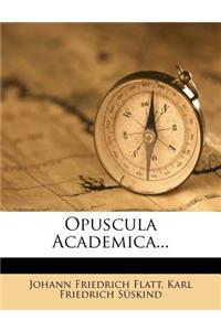 Opuscula Academica...