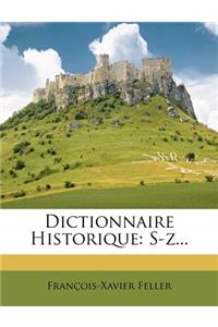 Dictionnaire Historique: S-Z...