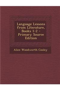 Language Lessons from Literature, Books 1-2