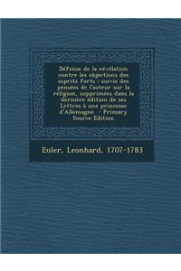 Défense de la révélation contre les objections des esprits forts
